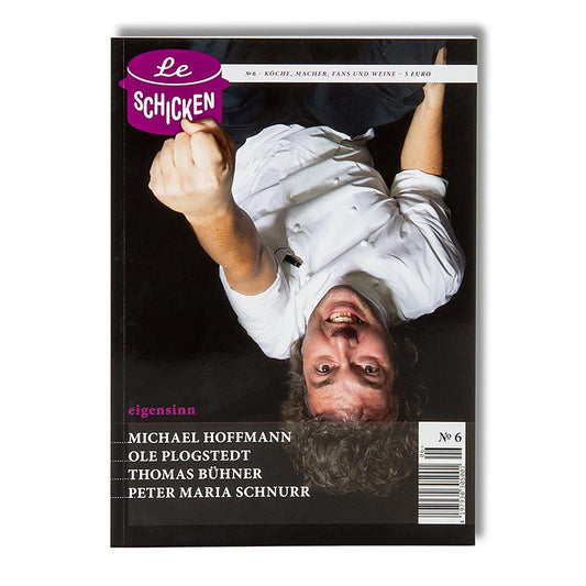 "Le Schicken" - Food Fanzine, magasin nr. 6: Eigensinn, 1 stk.