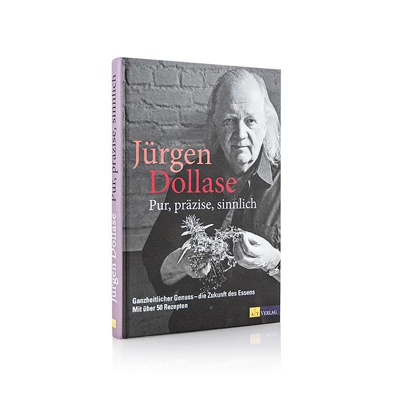 Pur, præcis, sensuel - holistisk behandling, Jürgen Dollase, 1 St -