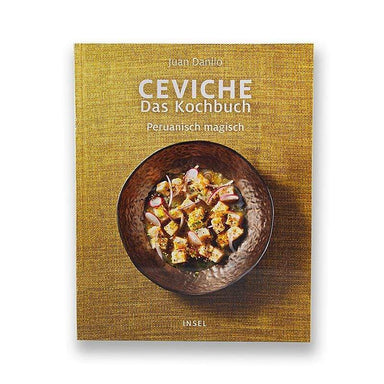 Ceviche - Kogebogen, peruvianske magisk, Juan Danilo, 1 St - Non Food / Hardware / grill tilbehør - printmedier -
